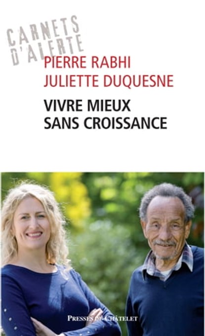 Vivre mieux sans croissance, Pierre Rabhi ; Juliette Duquesne - Ebook - 9782845927995