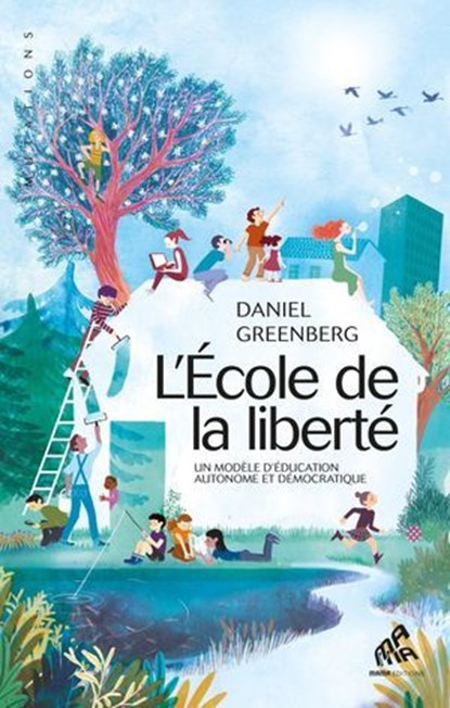 L'École de la liberté, Daniel Greenberg - Ebook - 9782845941960
