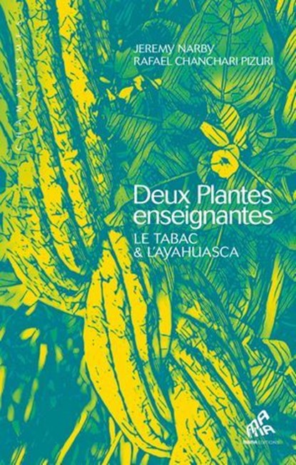 Deux Plantes enseignantes, Jeremy Narby ; Rafael Chanchari Pizuri - Ebook - 9782845943797