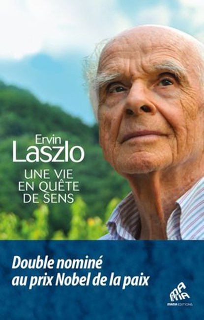 Une vie en quête de sens, Ervin Laszlo - Ebook - 9782845944657