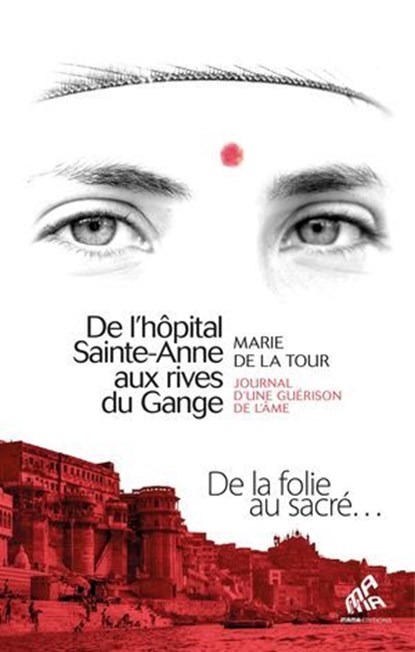 De l'hôpital Sainte-Anne aux rives du Gange, Marie de la Tour - Ebook - 9782845944916