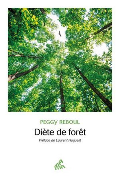 Diète de forêt, Peggy Reboul - Ebook - 9782845945814