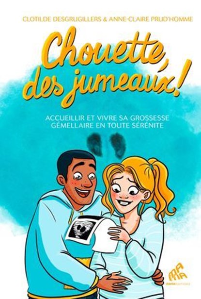 Chouette, des jumeaux !, Anne-Claire Prud'homme ; Clotilde Desgrugillers - Ebook - 9782845947276