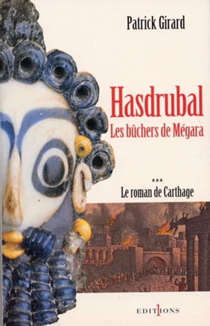 Le Roman de Carthage, t.III : Hasdrubal - Les Bûchers de Mégara, Patrick Girard - Ebook - 9782846123488