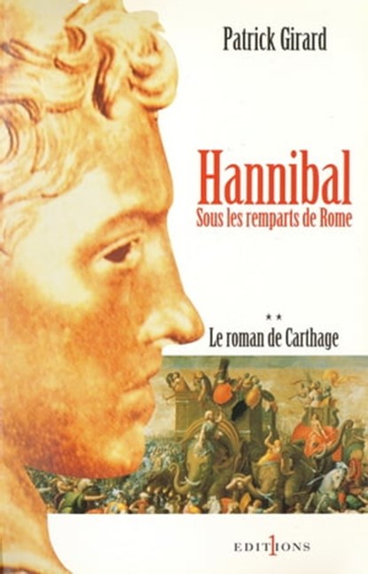Le Roman de Carthage, t.II : Hannibal, Patrick Girard - Ebook - 9782846123495