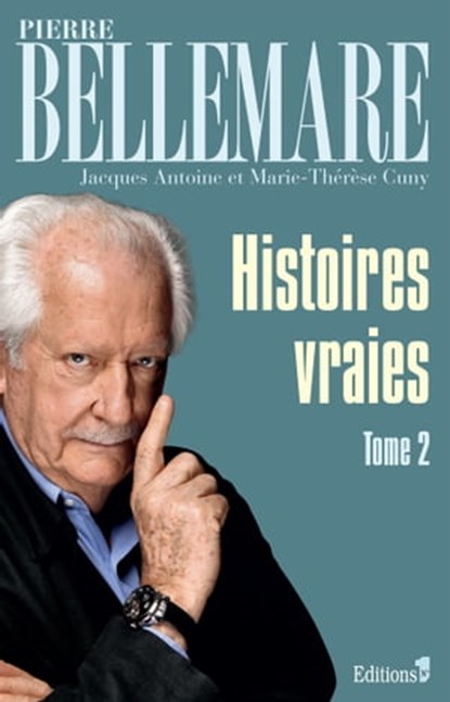 Histoires vraies - tome 2, Pierre Bellemare - Ebook - 9782846124249