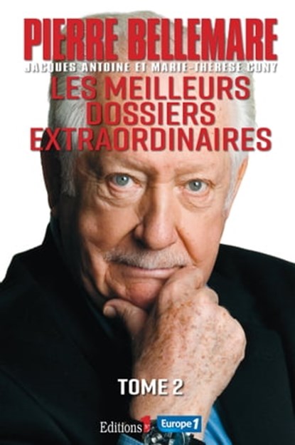 Les Meilleurs dossiers extraordinaires Tome 2, Pierre Bellemare - Ebook - 9782846124430