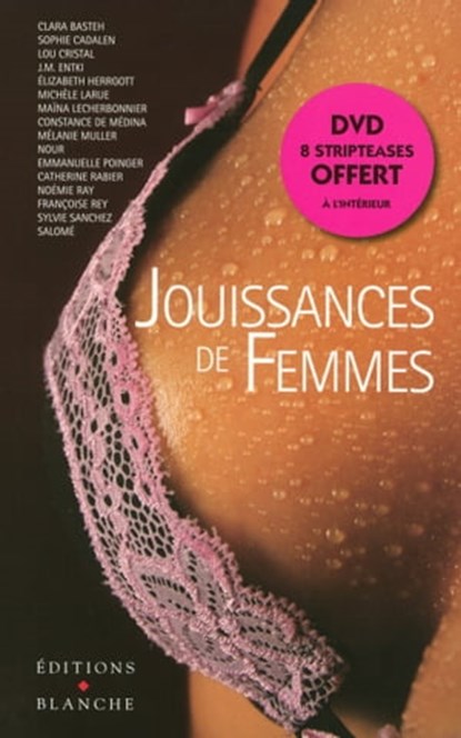 Jouissances de femmes, Sophie Cadalen ; Mélanie Muller ; Constance Medina ; Nathalie Roy ; Jennie Malandain ; Michèle Larue ; Sylvie Sanchez ; Catherine Rabier ; Salomé Roy ; Elizabeth Herrgott ; Lou Christal ; Rebeca Sollis ; Françoise Rey ; Maina Lecherbonnier ; Emmanuelle Po - Ebook - 9782846284844