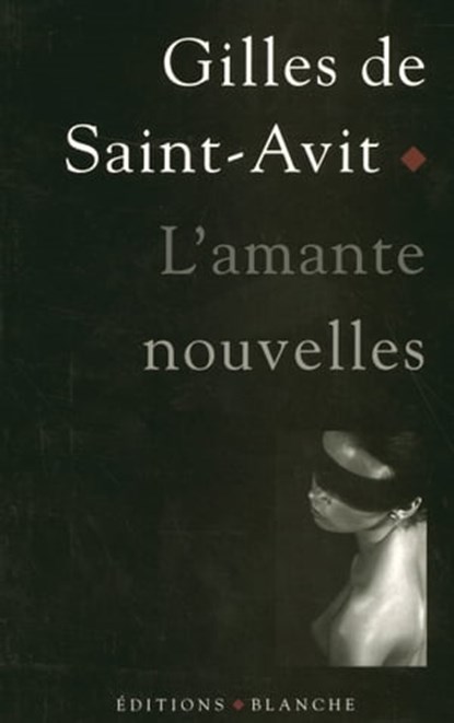 L'amante, Gilles de Saint-Avit - Ebook - 9782846286909
