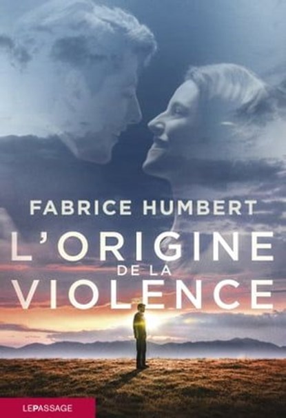 L'Origine de la violence, Fabrice Humbert - Ebook - 9782847422061