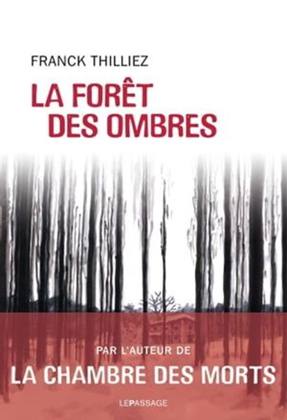 La forêt des ombres, Franck Thilliez - Ebook - 9782847422184