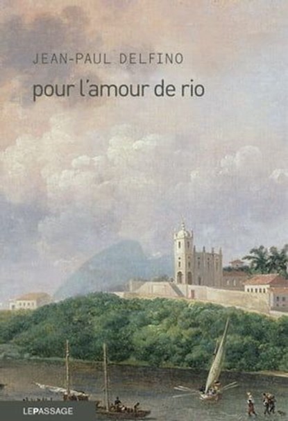 Pour l'amour de Rio, Jean-Paul Delfino - Ebook - 9782847422450