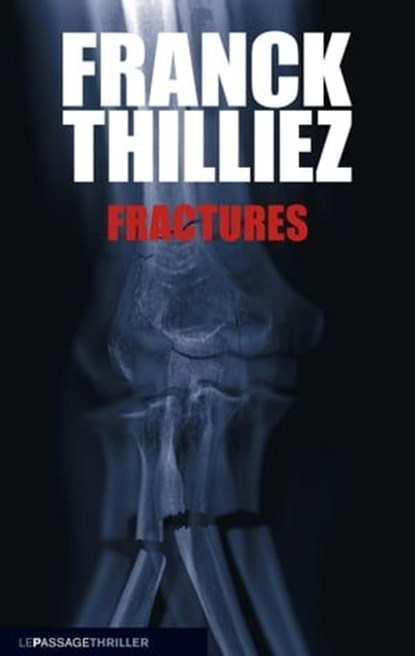 Fractures, Franck Thilliez - Ebook - 9782847422580