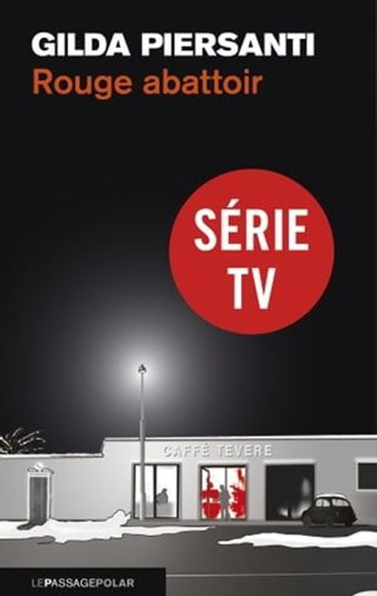 Rouge abattoir, Gilda Piersanti - Ebook - 9782847422597