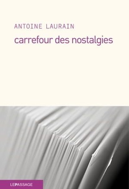Carrefour des nostalgies, Antoine Laurain - Ebook - 9782847423068