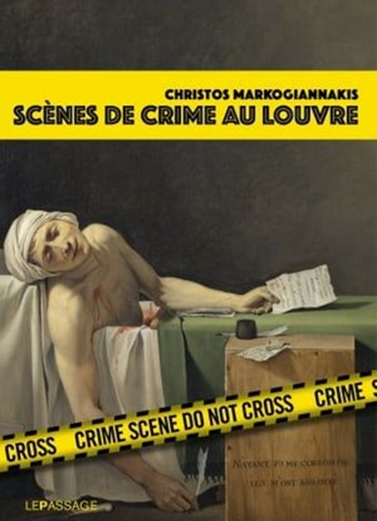 Scènes de crime au Louvre, Christos Markogiannakis - Ebook - 9782847423570