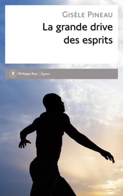 La Grande drive des esprits, Gisèle Pineau - Ebook - 9782848765921