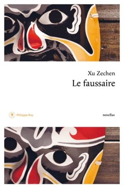 Le Faussaire suivi de la Muette, Xu Zechen - Ebook - 9782848765945
