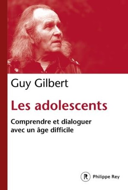 Les adolescents, Guy Gilbert - Ebook - 9782848766744