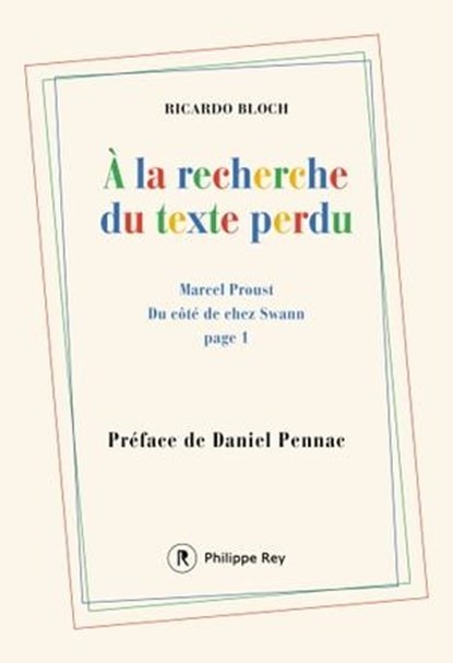 A la recherche du texte perdu, Ricardo Bloch ; Daniel Pennac - Ebook - 9782848767734