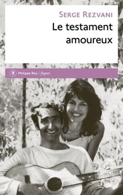 Le testament amoureux, Serge Rezvani - Ebook - 9782848769752