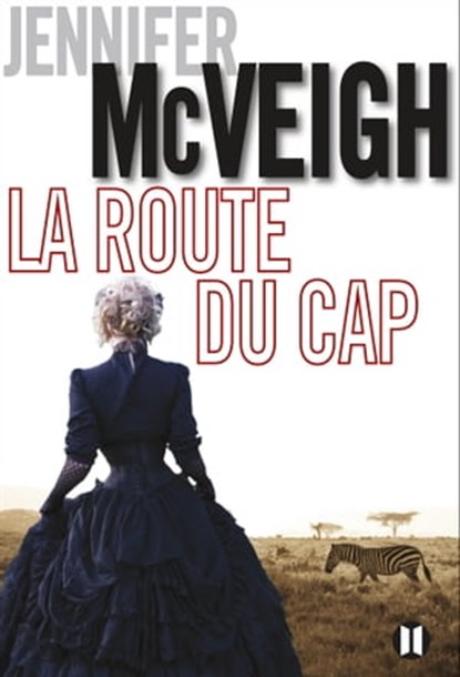 La route du Cap, Jennifer McVeigh - Ebook - 9782848931937