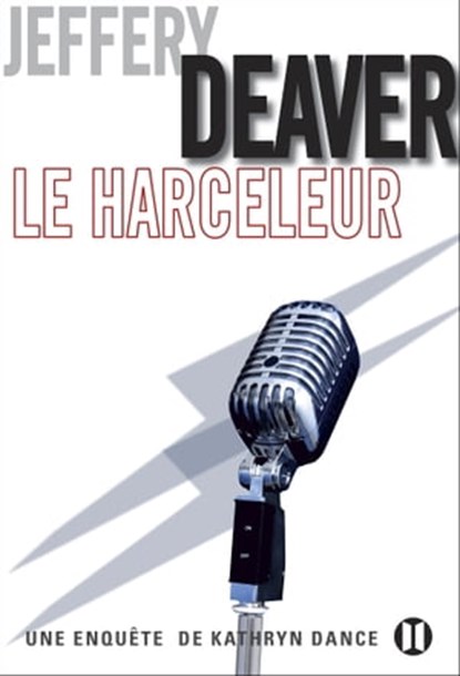 Le Harceleur, Jeffery Deaver - Ebook - 9782848932316