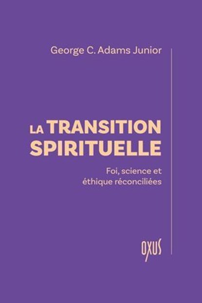 La transition spirituelle, George C. Adams Junior - Ebook - 9782848982182