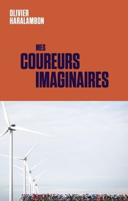 Mes coureurs imaginaires, Olivier Haralambon - Ebook - 9782850610028
