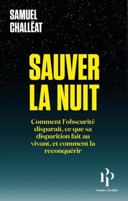 Sauver la nuit, Samuel Challeat - Ebook - 9782850610110
