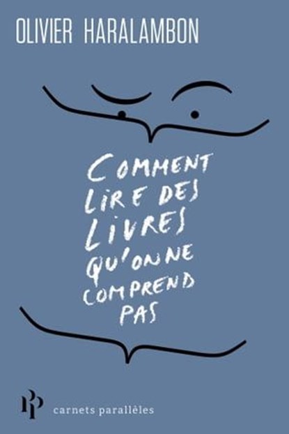 Comment lire des livres quon ne comprend pas, Olivier Haralambon - Ebook - 9782850610929