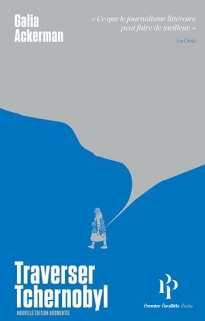 Traverser Tchernobyl, Galia Ackerman - Ebook - 9782850611476