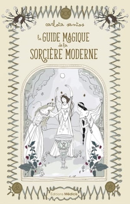 Le guide magique de la sorcière moderne, Carlota Santos - Ebook - 9782853279550