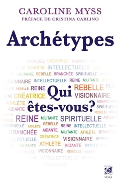 Archétypes, Caroline Myss ; Cristina Carlino - Ebook - 9782858298600