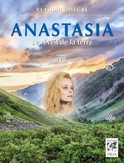 Anastasia 10 - Le réveil de la terre, Vladimir Mégré - Ebook - 9782858299331