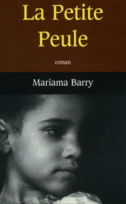 La Petite Peule, Mariama Barry - Ebook - 9782863743843