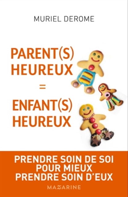 Parents heureux = enfants heureux, Muriel Derome - Ebook - 9782863744253