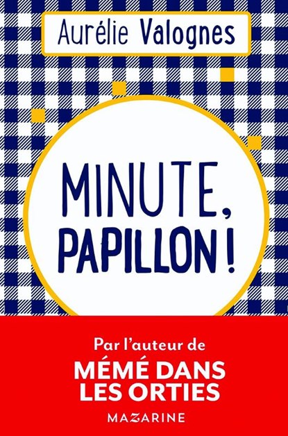 Minute, papillon !, Aurélie Valognes - Paperback - 9782863744529
