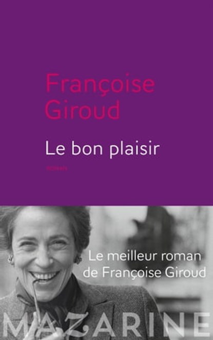 Le Bon Plaisir, Françoise Giroud - Ebook - 9782863745274
