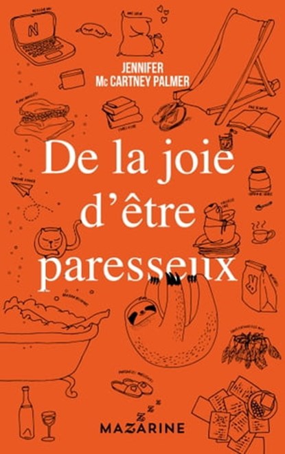De la joie d'être paresseux, Jennifer McCartney - Ebook - 9782863747902