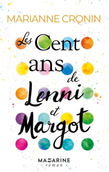 Les cent ans de Lenni et Margot, Marianne Cronin - Ebook - 9782863748091