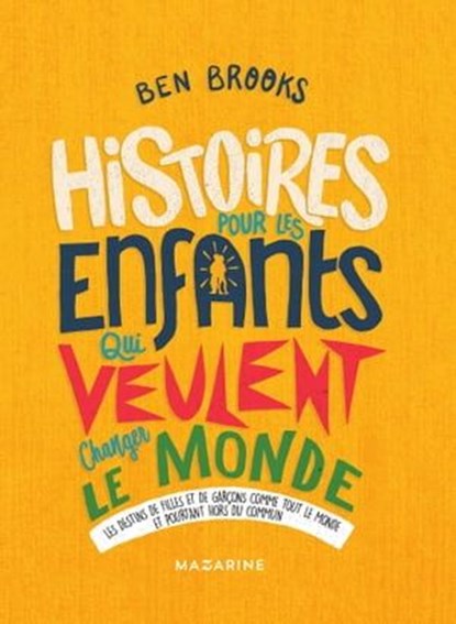 Histoires pour les enfants qui veulent changer le Monde-Vol.3, Ben Brooks - Ebook - 9782863748114