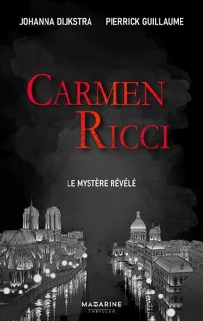 Carmen Ricci, le mystère révélé, Johanna Dijkstra ; Pierrick Guillaume - Ebook - 9782863748275