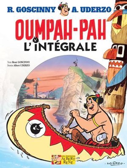 Oumpah-pah - L'intégrale, Albert Uderzo ; René Goscinny - Ebook - 9782864977223