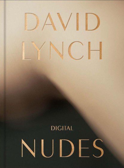 David Lynch, Digital Nudes, David Lynch - Gebonden Gebonden - 9782869251663