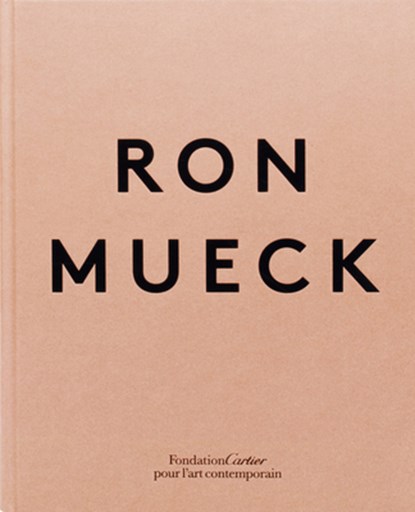 Ron Mueck, Ron Mueck - Gebonden Gebonden - 9782869251809