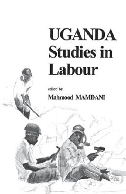 Uganda Studies in Labour, Mahmood Mamdani - Paperback - 9782869780590