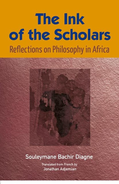 The Ink of the Scholars, Souleymane Bachir (Columbia University) Diagne - Paperback - 9782869787056