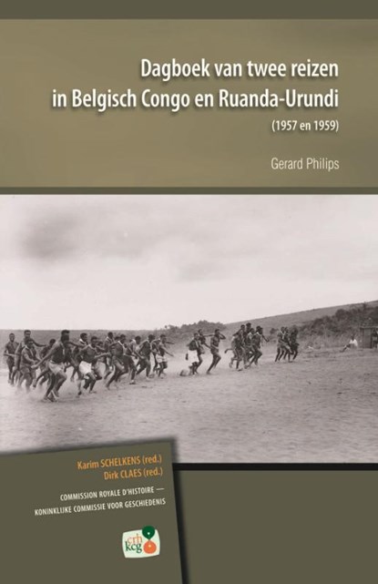 Dagboek van twee reizen in Belgisch Congo en Ruanda-Urundi, Karim Schelkens ; Dirk Claes - Paperback - 9782870440179