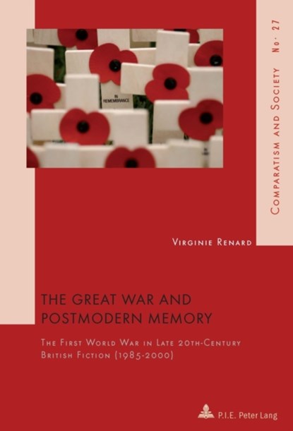 The Great War and Postmodern Memory, Virginie Renard - Paperback - 9782875741004